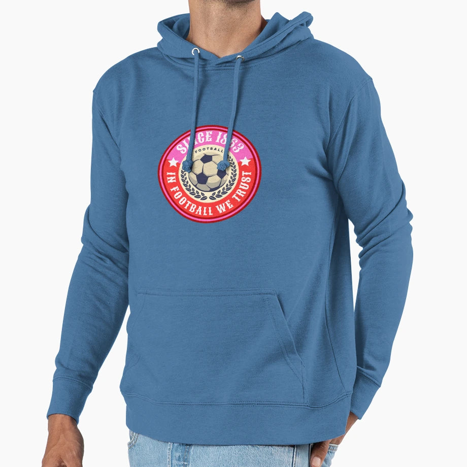 Football We Trust Since 1863 Football Hoodie - Unique Graphic Unisex - T-Shirt, Sweatshirt, Hoodie