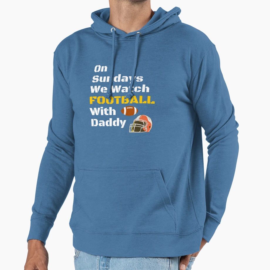 Sundays We Watch Football Daddy Funny T-Shirt - Novelty Apparel Men Women - T-Shirt, Sweatshirt, Hoodie