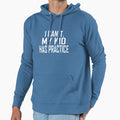 I Cant My Has Practice Soccer Mom Baseball Hoodie - Custom Art Print Unisex - T-Shirt, Sweatshirt, Hoodie