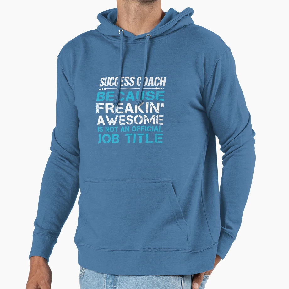 Success Coach Freaking Awesome Job Gift Item T-Shirt - Graphic Print Unisex - T-Shirt, Sweatshirt, Hoodie