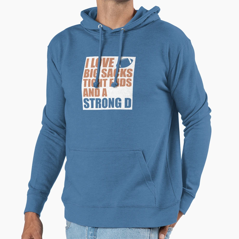 I Love Big Sacks Tight Ends And T-Shirt - Casual Everyday Wear Unisex - T-Shirt, Sweatshirt, Hoodie