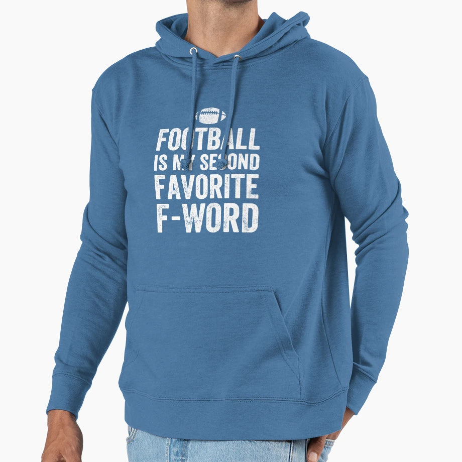 Football Is My Second Favorite F Word Hoodie - Custom Art Print for Adults - T-Shirt, Sweatshirt, Hoodie