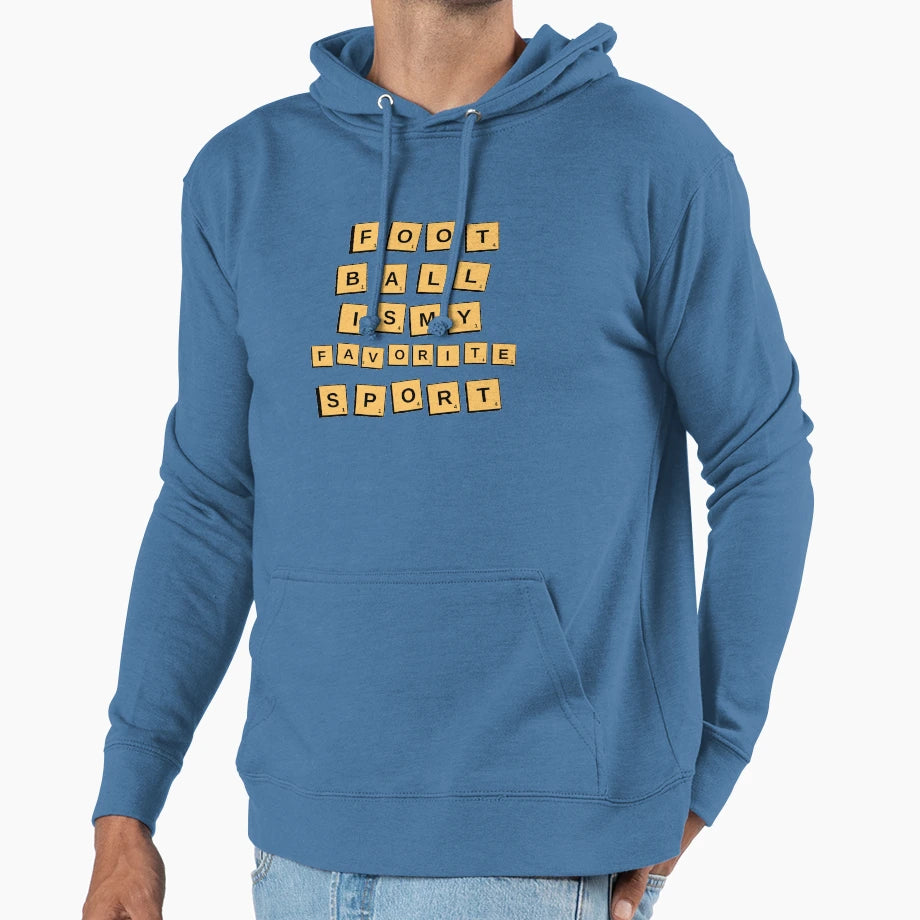Football Is My Favorite Sport Football Hoodie - Graphic Print Men Women - T-Shirt, Sweatshirt, Hoodie