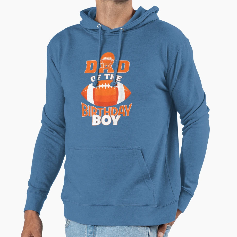 Dad Birthday American Football Party Hoodie - Streetwear Style Men Women - T-Shirt, Sweatshirt, Hoodie