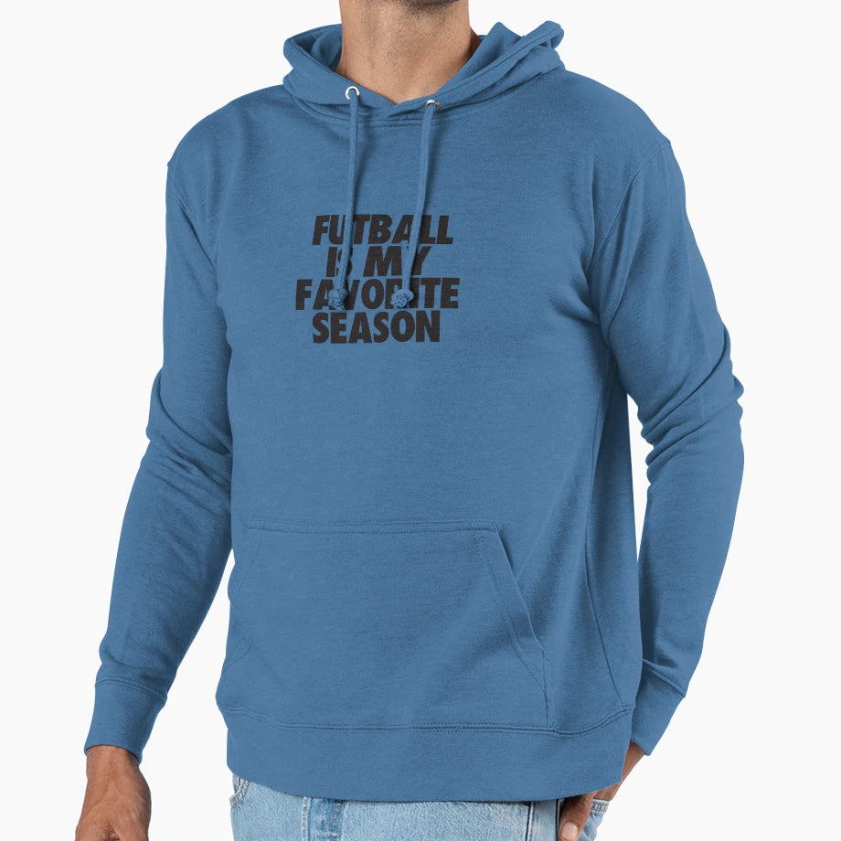 Futball Is My Favorite Season Gift Hoodie - Streetwear Style Unisex - T-Shirt, Sweatshirt, Hoodie