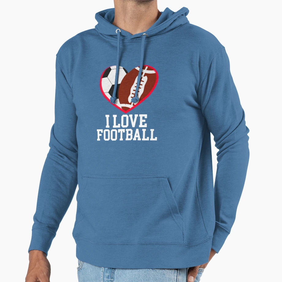 I Love Football Soccer And Football Hoodie - Streetwear Style for Adults - T-Shirt, Sweatshirt, Hoodie