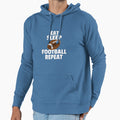 Eat Sleep Football Repeat Hoodie - Custom Art Print Men Women - T-Shirt, Sweatshirt, Hoodie