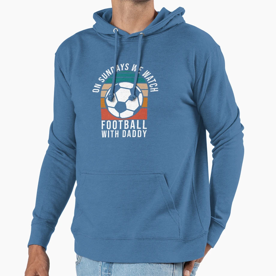 Sundays We Watch Football Daddy T-Shirt - Trendy Graphic Men Women - T-Shirt, Sweatshirt, Hoodie