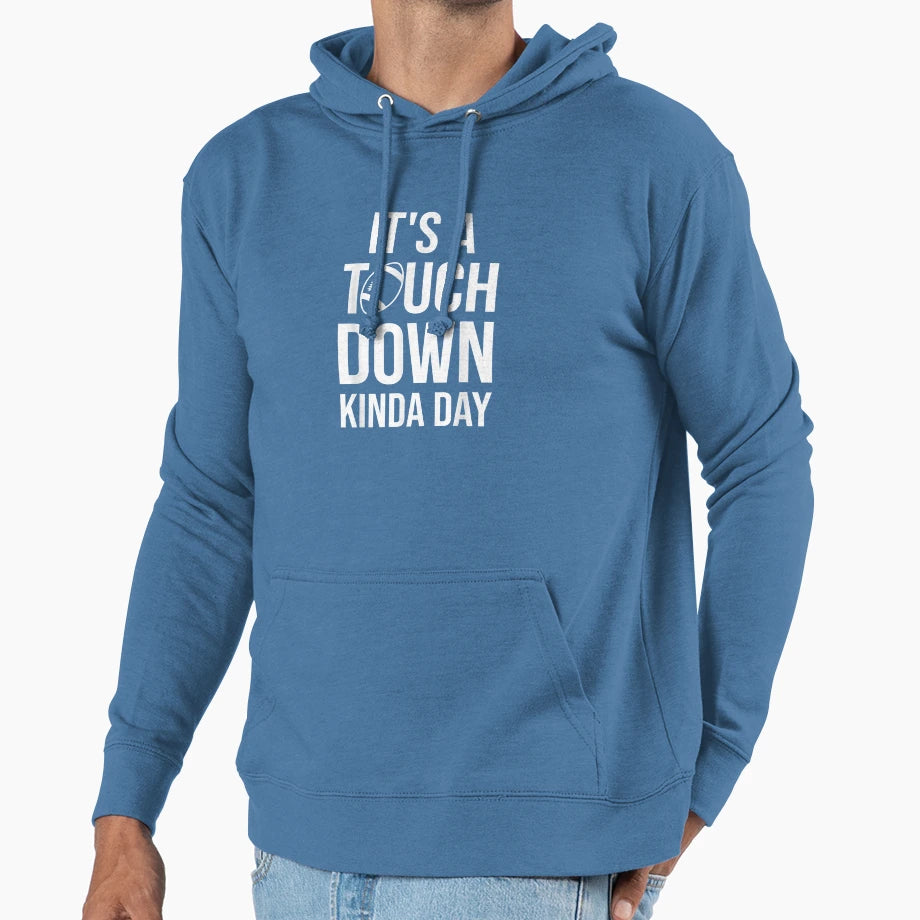 Its Touchdown Kinda Day Funny Football Hoodie - Streetwear Style for Adults - T-Shirt, Sweatshirt, Hoodie