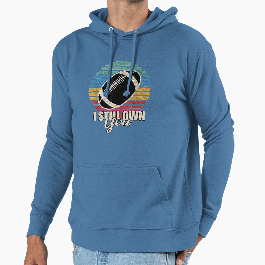 Funny American Football I Still Own Hoodie - Minimalist Print for Adults - T-Shirt, Sweatshirt, Hoodie