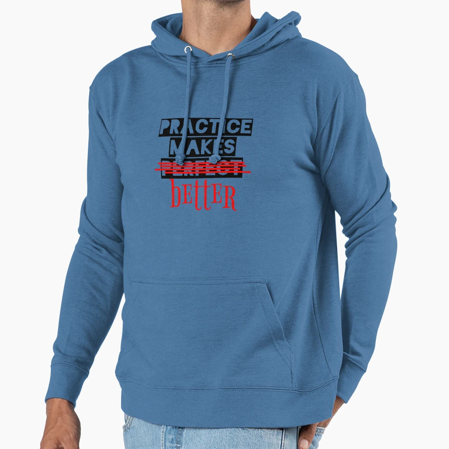 Practice Make You Better Hoodie - Novelty Apparel for Adults - T-Shirt, Sweatshirt, Hoodie