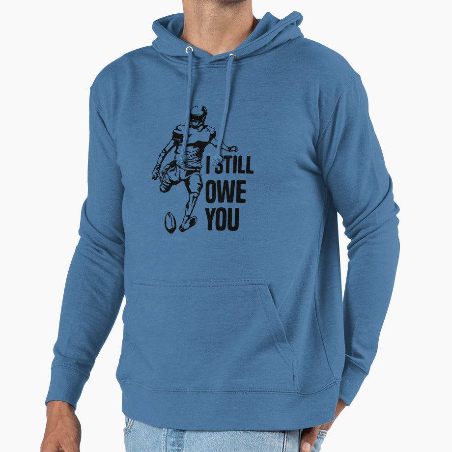 I Still Own You Funny American Hoodie - Casual Everyday Wear Men Women - T-Shirt, Sweatshirt, Hoodie
