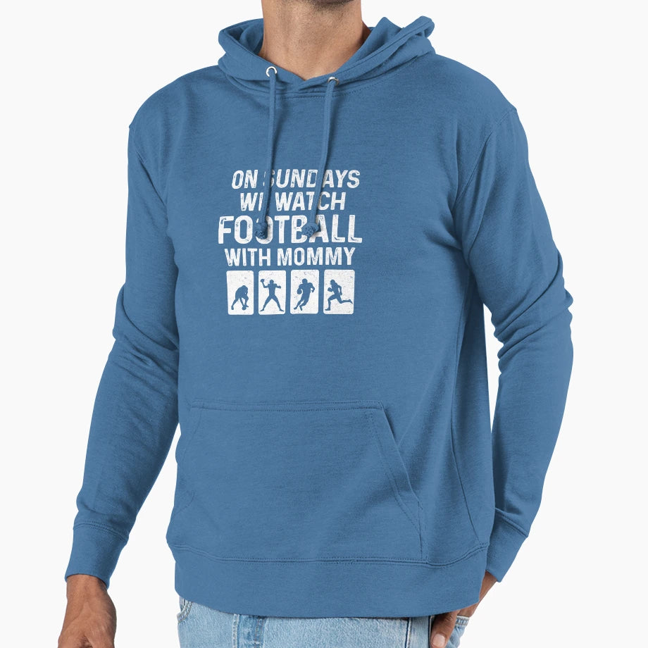 Sundays We Watch Football Mommy Love Hoodie - Custom Art Print Unisex - T-Shirt, Sweatshirt, Hoodie