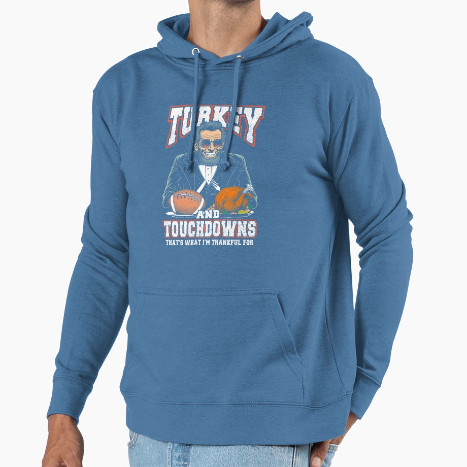 Turkey Touchdowns Funny Thanksgiving Hoodie - Casual Everyday Wear Unisex - T-Shirt, Sweatshirt, Hoodie