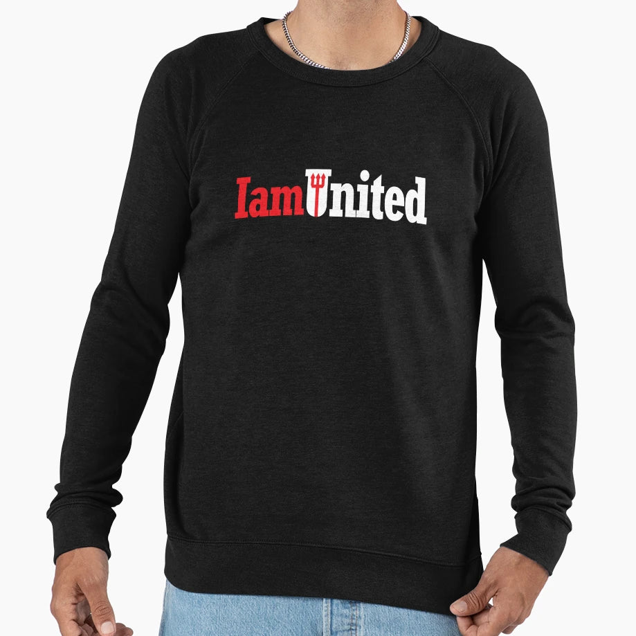 Manchester United I Am United Sweatshirt - Trendy Graphic Men Women - T-Shirt, Sweatshirt, Hoodie