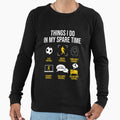 Football Soccer Things I Do My Sweatshirt - Aesthetic Graphic Men Women - T-Shirt, Sweatshirt, Hoodie