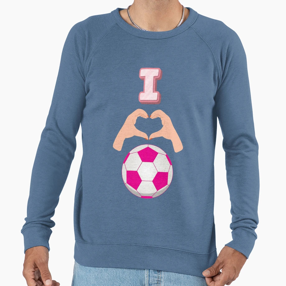 I Love Soccer 2 Sweatshirt - Novelty Apparel Unisex - T-Shirt, Sweatshirt, Hoodie