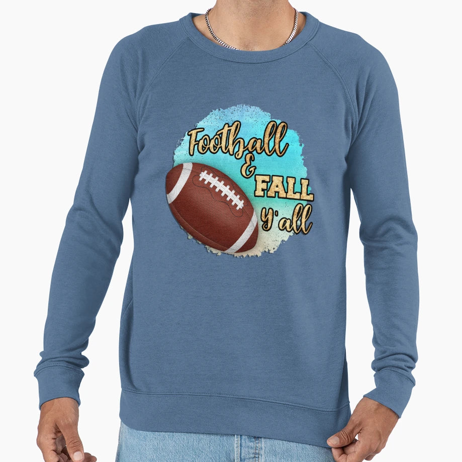 Football Fall Yall Sweatshirt - Casual Everyday Wear Men Women - T-Shirt, Sweatshirt, Hoodie