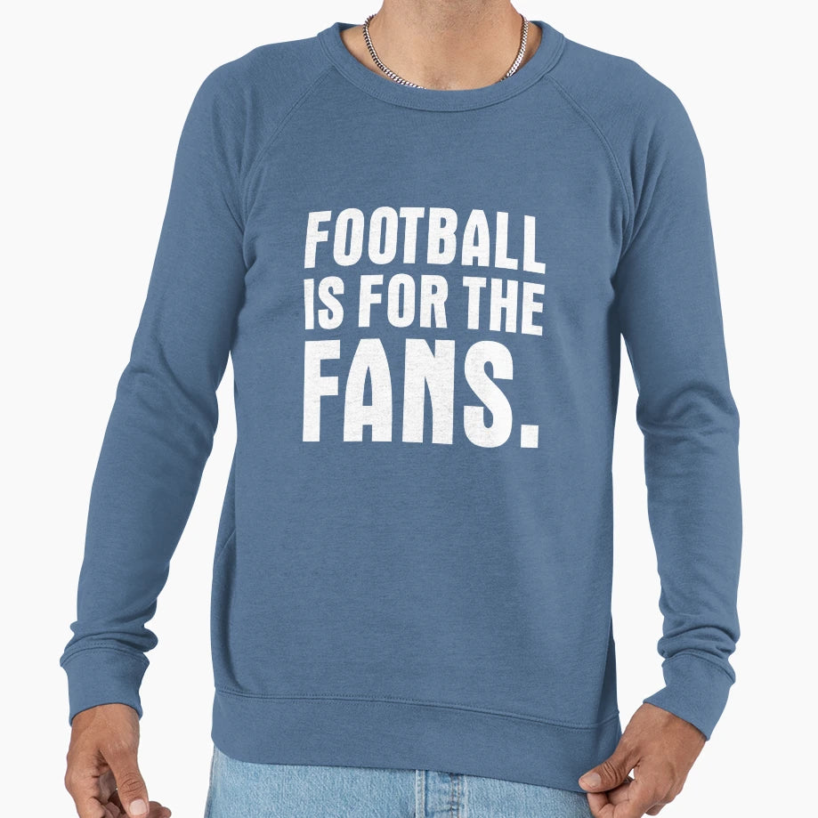 Football Is Fans Vs Super League Sweatshirt - Graphic Print Men Women - T-Shirt, Sweatshirt, Hoodie