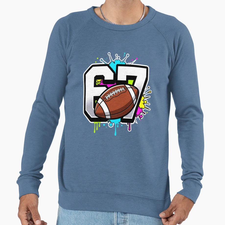 67 Football Six Seven 6 7 Meme Sweatshirt - Streetwear Style for Adults - T-Shirt, Sweatshirt, Hoodie