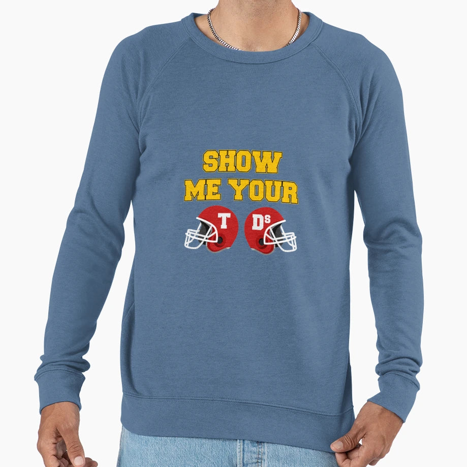 Show Me Your Tds Football Accessories T-Shirt - Novelty Apparel Men Women - T-Shirt, Sweatshirt, Hoodie