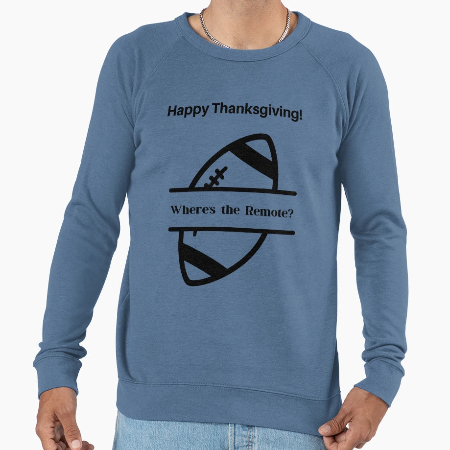 Funny Thanksgiving Football Fan Sweatshirt - Casual Everyday Wear Unisex - T-Shirt, Sweatshirt, Hoodie