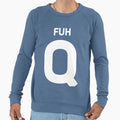 Fuh Q Sweatshirt - Streetwear Style for Adults - T-Shirt, Sweatshirt, Hoodie
