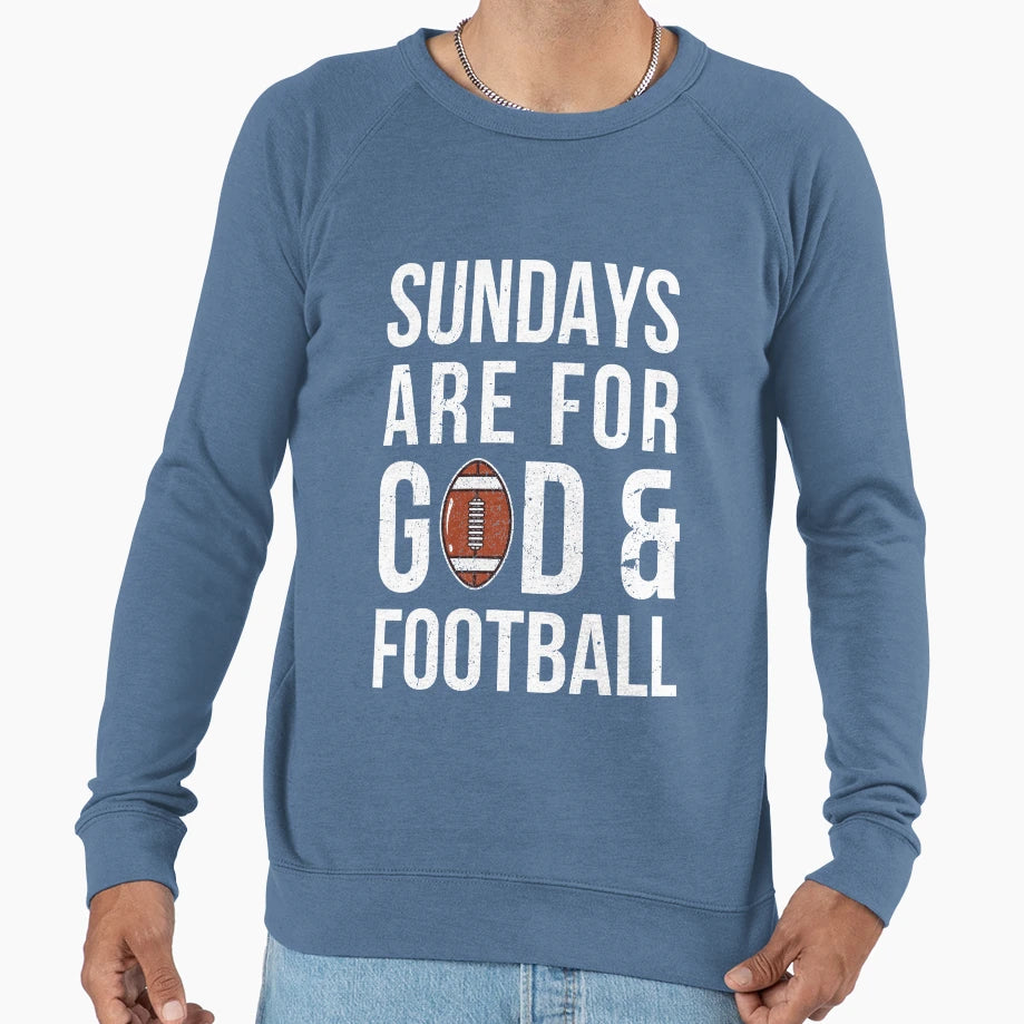 Sundays Are God And Football Sweatshirt - Novelty Apparel Unisex - T-Shirt, Sweatshirt, Hoodie