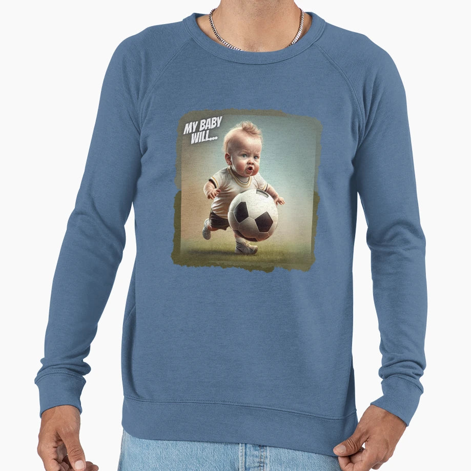 My Will Footballer Lovely Sweatshirt - Novelty Apparel for Adults - T-Shirt, Sweatshirt, Hoodie