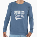 Phys Ed Coach Gym Class Funny T-Shirt - Fun Novelty Design for Adults - T-Shirt, Sweatshirt, Hoodie