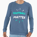 Football Copy Matter Funny Sweatshirt - Custom Art Print for Adults - T-Shirt, Sweatshirt, Hoodie