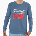 Football Star Gift Sweatshirt - Streetwear Style Unisex - T-Shirt, Sweatshirt, Hoodie