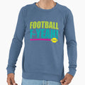 Football F Yeah Sweatshirt - Streetwear Style Unisex - T-Shirt, Sweatshirt, Hoodie