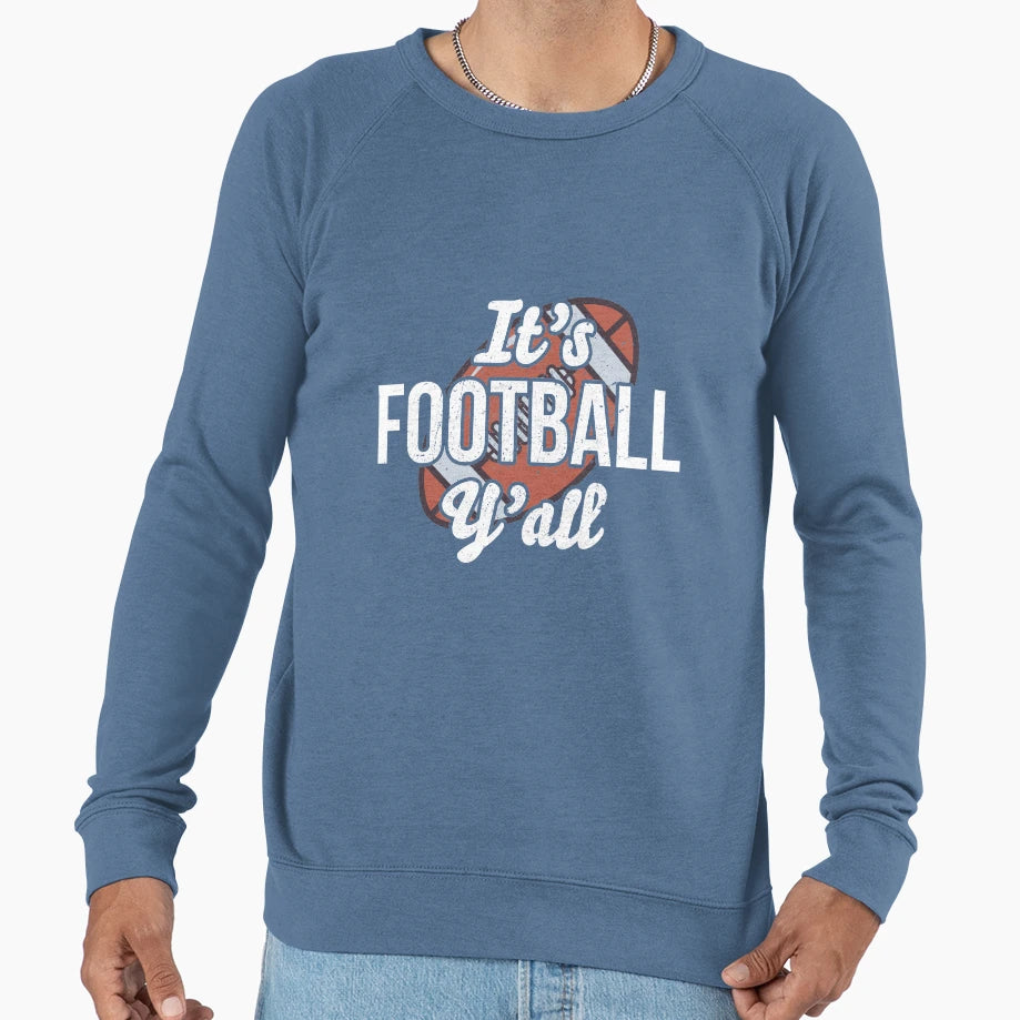 Best Seller Its Football Yall Sweatshirt - Aesthetic Graphic Men Women - T-Shirt, Sweatshirt, Hoodie