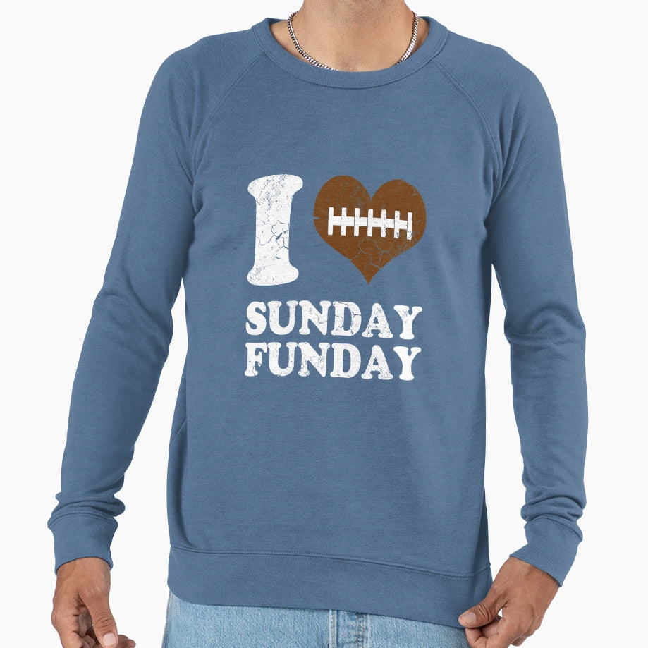 I Love Sunday Funday Football Sweatshirt - Graphic Print for Adults - T-Shirt, Sweatshirt, Hoodie