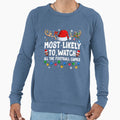Most Likely To Watch All Football Games Sweatshirt - Graphic Print Unisex - T-Shirt, Sweatshirt, Hoodie