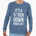 Its Touchdown Kinda Day Ii Sweatshirt - Minimalist Print Unisex - T-Shirt, Sweatshirt, Hoodie
