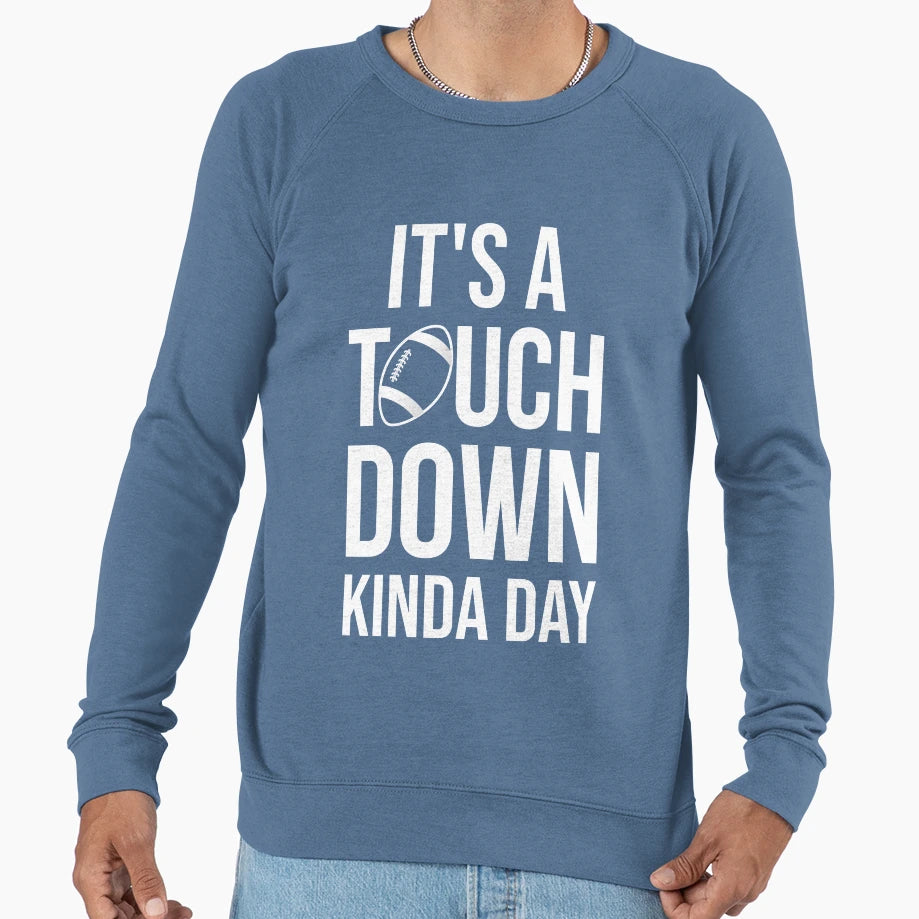 Its Touchdown Kinda Day Ii Sweatshirt - Minimalist Print Unisex - T-Shirt, Sweatshirt, Hoodie