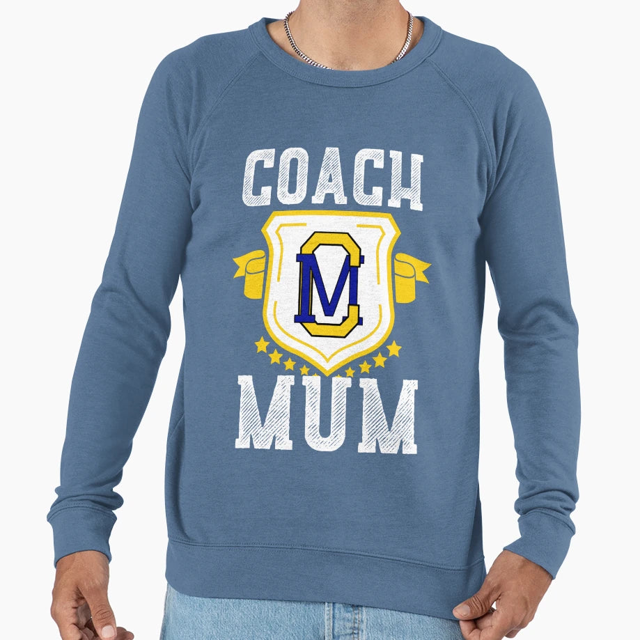 Coach Mum Funny Mothers Day Sweatshirt - Casual Everyday Wear Unisex - T-Shirt, Sweatshirt, Hoodie