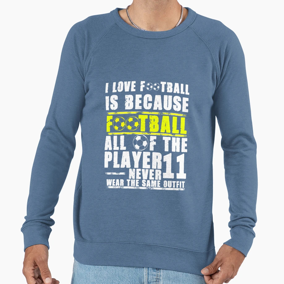 Funny Soccer Sweatshirt - Novelty Apparel Men Women - T-Shirt, Sweatshirt, Hoodie