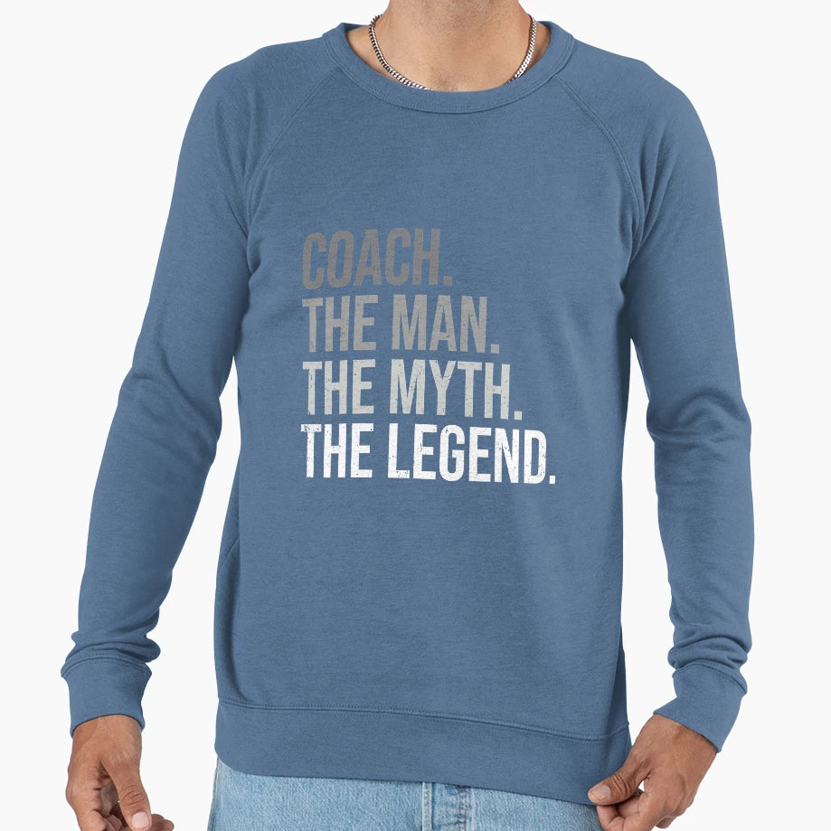 Coach Myth Legend Best Coach Sweatshirt - Fun Novelty Design Men Women - T-Shirt, Sweatshirt, Hoodie
