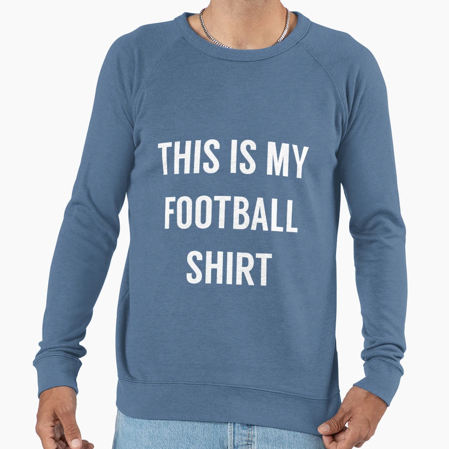 This Is My Football Funny Football Sweatshirt - Minimalist Print Men Women - T-Shirt, Sweatshirt, Hoodie