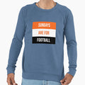 Sundays Are Football Sweatshirt - Unique Graphic Men Women - T-Shirt, Sweatshirt, Hoodie
