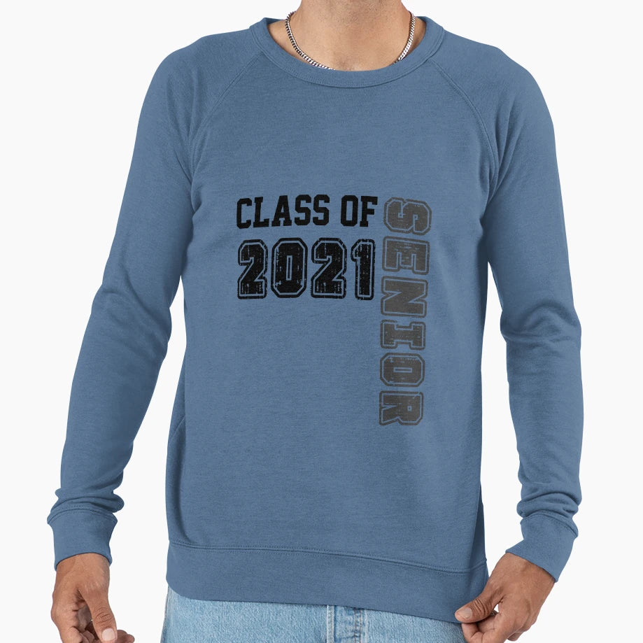 Class 2021 Senior Sweatshirt - Trendy Graphic Men Women - T-Shirt, Sweatshirt, Hoodie