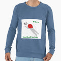 Football Is My Life Sweatshirt - Aesthetic Graphic Men Women - T-Shirt, Sweatshirt, Hoodie