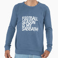 Football Is My Sabbath Sweatshirt - Fun Novelty Design Unisex - T-Shirt, Sweatshirt, Hoodie