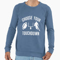Choose Your Touchdown Tshirts T-Shirt - Aesthetic Graphic Men Women - T-Shirt, Sweatshirt, Hoodie