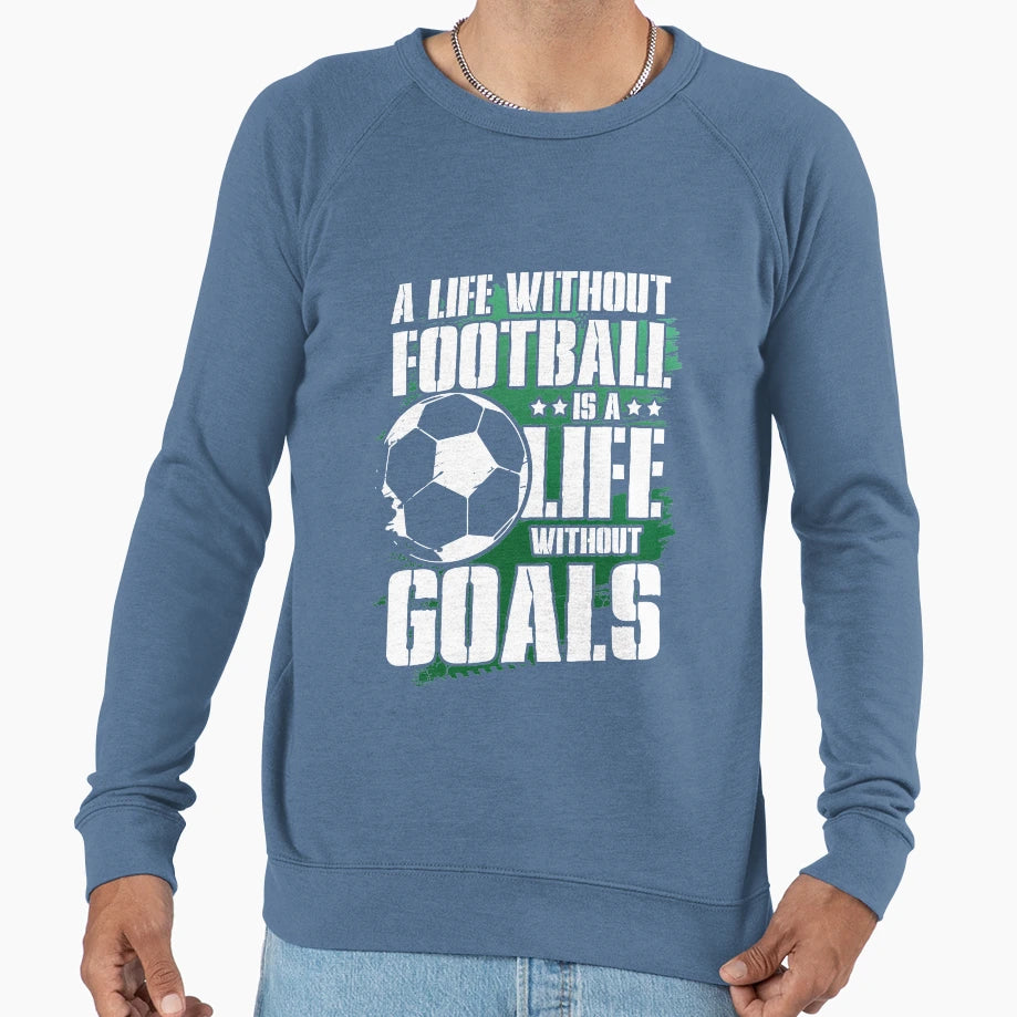 Without Football Sweatshirt - Novelty Apparel for Adults - T-Shirt, Sweatshirt, Hoodie