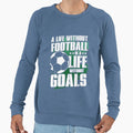 Without Football Sweatshirt - Novelty Apparel for Adults - T-Shirt, Sweatshirt, Hoodie