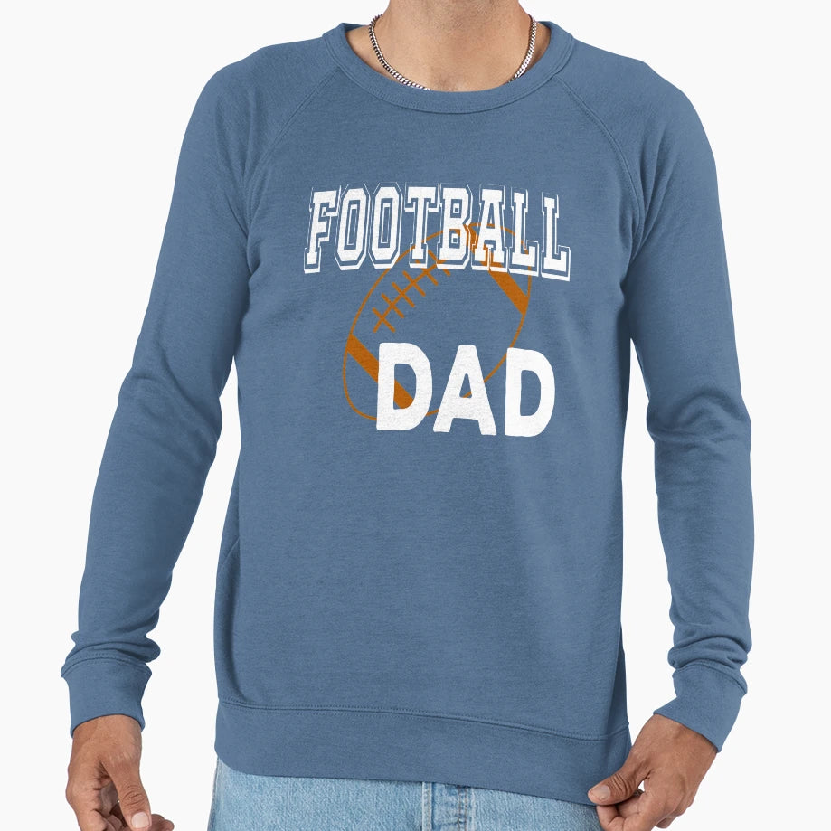 Football Dad American Football Sweatshirt - Fun Novelty Design Unisex - T-Shirt, Sweatshirt, Hoodie